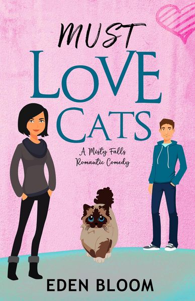 Produktbild: Must Love Cats (Misty Falls Romantic Comedy, #3)