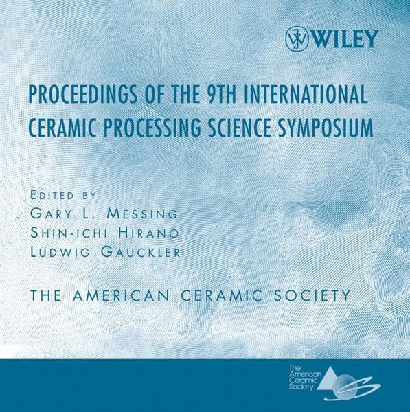 Proceeding of the 9th International Ceramic Processing Science Symposium