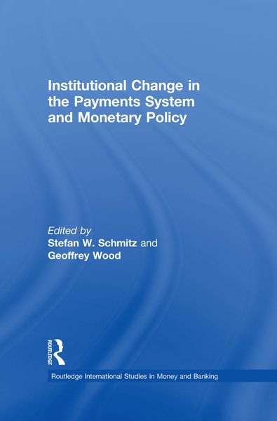 Produktbild: Institutional Change in the Payments System and Monetary Policy