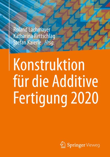 Konstruktion für die Additive Fertigung 2020, Taschenbuch von , Springer Berlin, 9783662630297