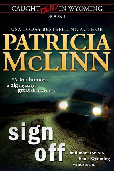 Produktbild: Sign Off (Caught Dead in Wyoming, Book 1)