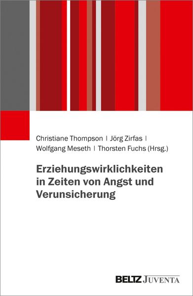 Produktbild: Erziehungswirklichkeiten in Zeiten von Angst und Verunsicherung