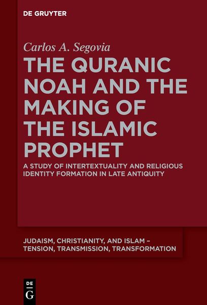 Produktbild: The Quranic Noah and the Making of the Islamic Prophet