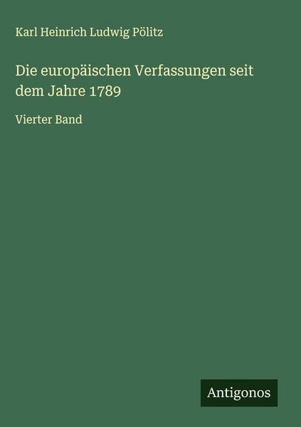 Produktbild: Die europ&auml;ischen Verfassungen seit dem Jahre 1789