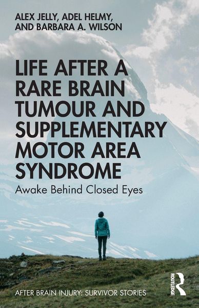 Produktbild: Life After a Rare Brain Tumour and Supplementary Motor Area Syndrome