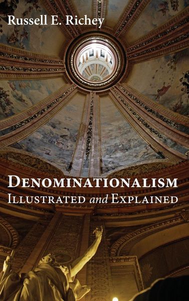 Produktbild: Denominationalism Illustrated and Explained