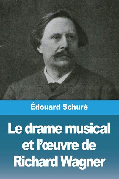 Produktbild: Le drame musical et l'&iquest;uvre de Richard Wagner