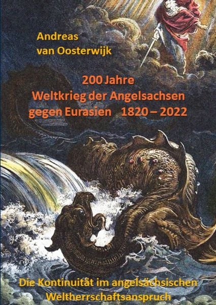Produktbild: 200 Jahre Weltkrieg der Angelsachsen gegen Eurasien 1820 - 2022