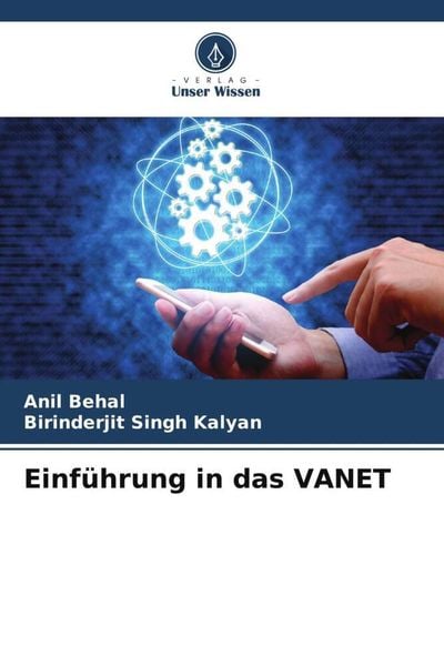 Einführung in das VANET, Taschenbuch von Anil Behal , Birinderjit Singh Kalyan, Verlag Unser Wissen, 9786205403525