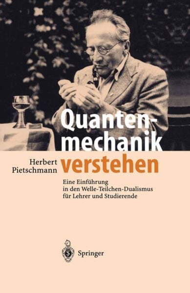 Quantenmechanik verstehen, Taschenbuch von Herbert Pietschmann, Springer Berlin, 9783642627521
