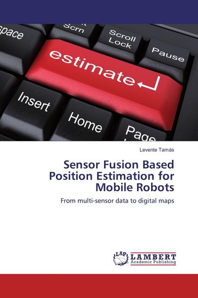 Produktbild: Sensor Fusion Based Position Estimation for Mobile Robots