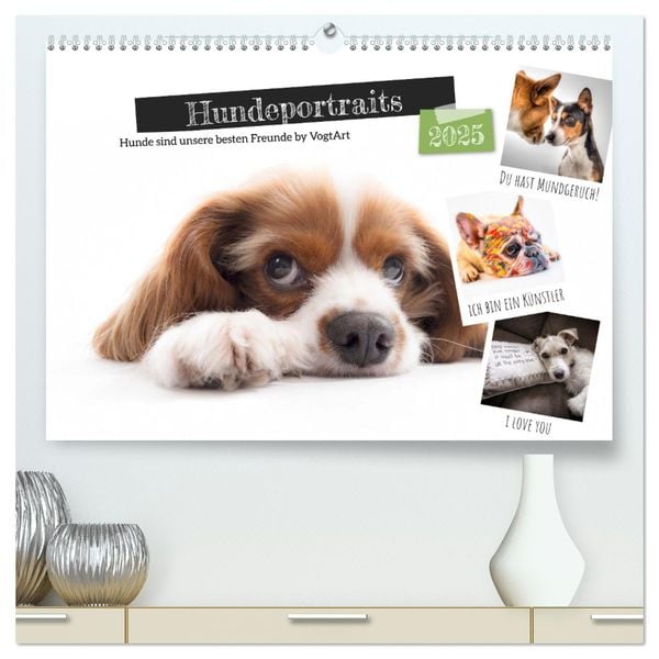 Hundeportraits, Hunde sind unsere besten Freunde by VogtArt (hochwertiger Premium Wandkalender 2025 DIN A2 quer), Kunstd