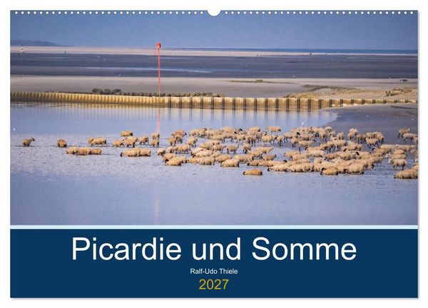 Produktbild: Picardie und Somme (Wandkalender 2027 DIN A2 quer), CALVENDO Monatskalender