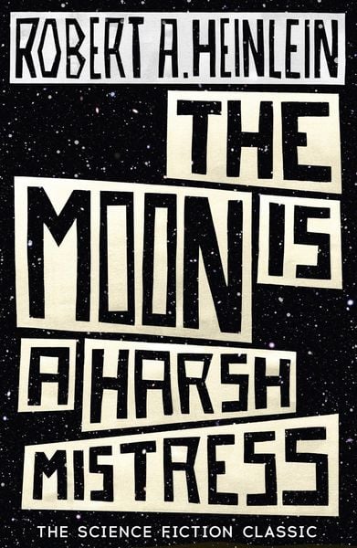 The Moon Is a Harsh Mistress alternative edition cover