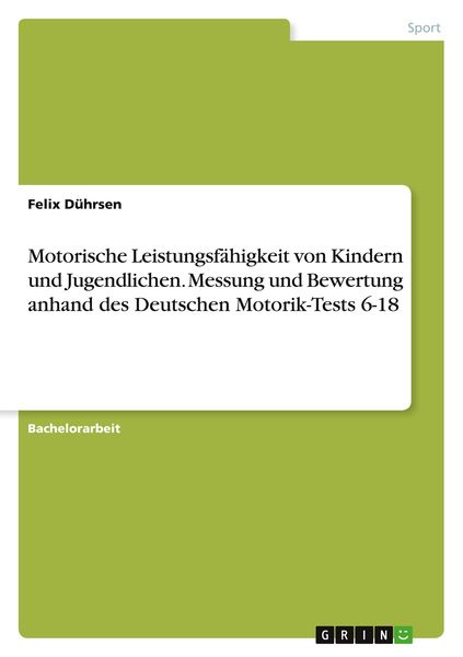 Motorische Leistungsfähigkeit von Kindern und Jugendlichen. Messung und Bewertung anhand des Deutschen Motorik-Tests 6-18, Taschenbuch von Felix