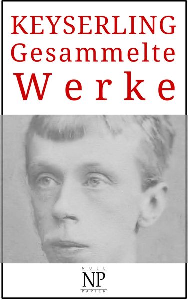 Produktbild: Eduard von Keyserling - Gesammelte Werke