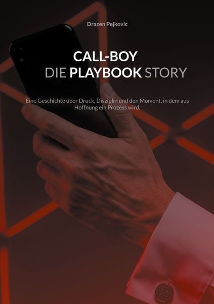 Call-Boy Die Playbook Story, Taschenbuch von Drazen Pejkovic, BoD – Books on Demand, 9783695725854