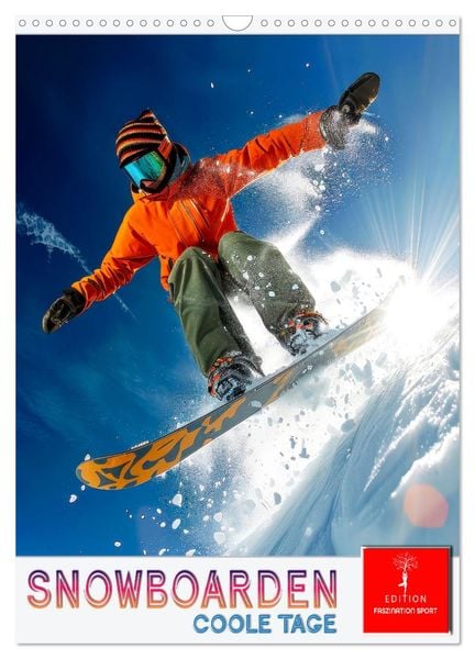 Snowboarden - coole Tage (Wandkalender 2025 DIN A3 hoch), CALVENDO Monatskalender