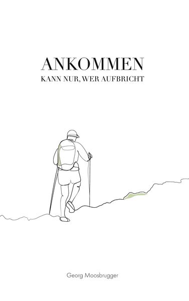 Produktbild: Ankommen kann nur, wer aufbricht