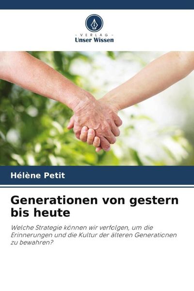 Generationen von gestern bis heute, Taschenbuch von Hélène Petit, Verlag Unser Wissen, 9786206111894
