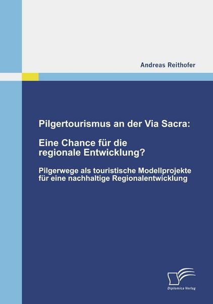 Produktbild: Pilgertourismus an der Via Sacra: Eine Chance f&uuml;r die regionale Entwicklung?