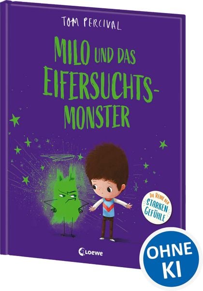 Milo und das Eifersuchtsmonster (Die Reihe der starken Gefühle), Gebundene Ausgabe von Tom Percival, Loewe, 978-3-7432-1595-5