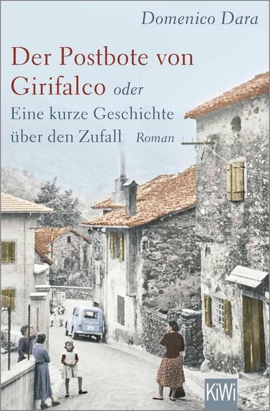 Produktbild: Der Postbote von Girifalco oder Eine kurze Geschichte &uuml;ber den Zufall