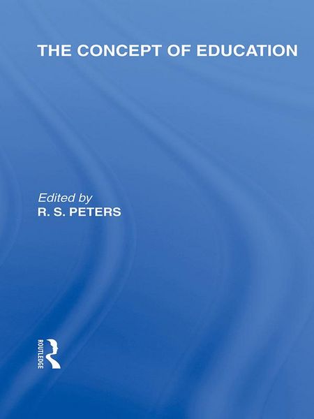 Produktbild: The Concept of Education (International Library of the Philosophy of Education Volume 17)