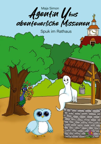 Agentin Uhus abenteuerliche Missionen, Taschenbuch von Maja Simon, Tredition, 9783989149403