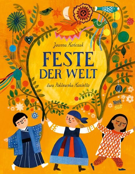 Feste der Welt, Gebundene Ausgabe von Joanna Kończak, NordSüd Verlag, 9783314106873