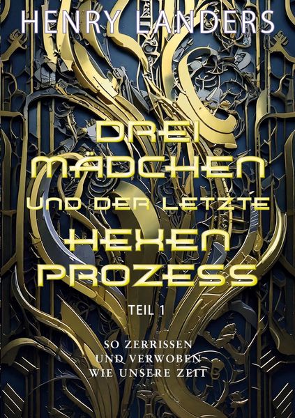 Produktbild: Drei M&auml;dchen und der letzte Hexenprozess &middot; Teil 1