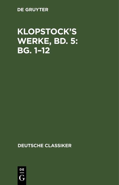 Produktbild: Klopstock&rsquo;s Werke, Bd. 5: Bg. 1&ndash;12
