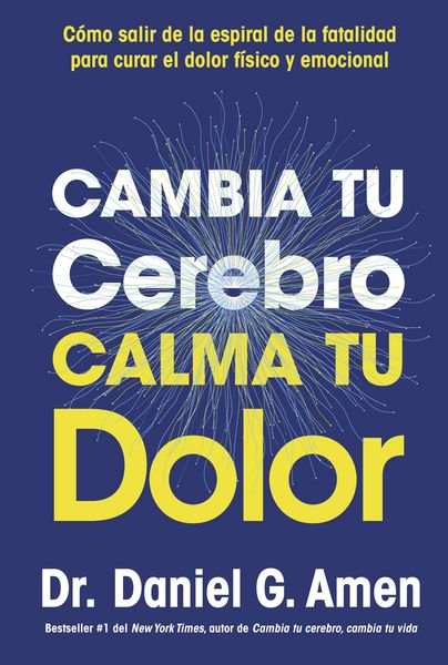 Produktbild: Cambia tu cerebro, calma tu dolor