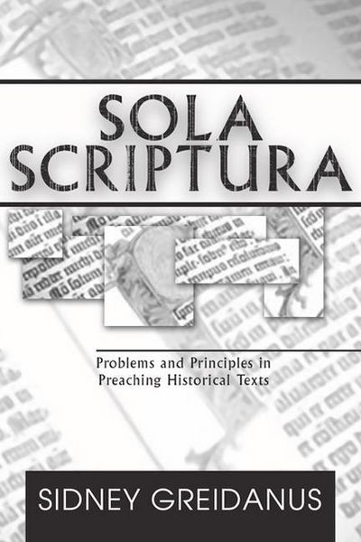 Produktbild: Sola Scriptura: Problems and Principles in Preaching Historical Texts