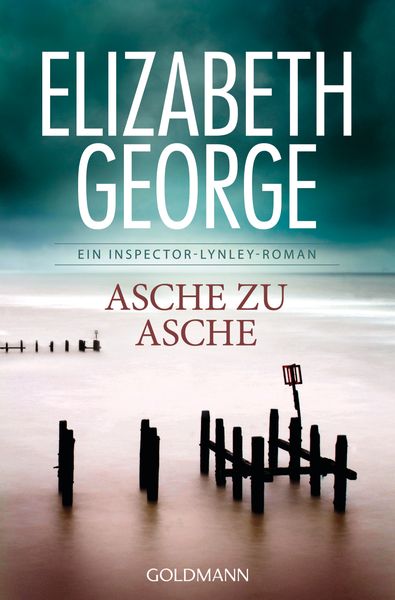 Asche zu Asche, Taschenbuch von Elizabeth George, Goldmann