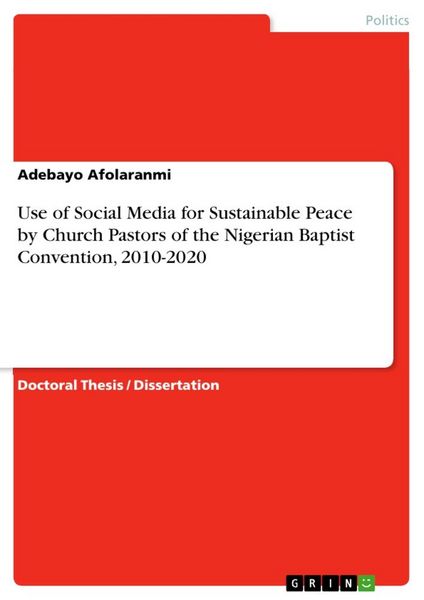 Produktbild: Use of Social Media for Sustainable Peace by Church Pastors of the Nigerian Baptist Convention, 2010-2020