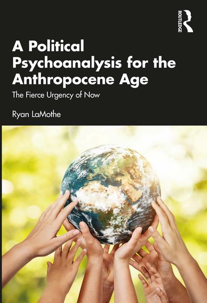 Produktbild: A Political Psychoanalysis for the Anthropocene Age