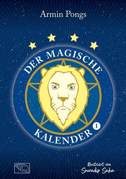 Der magische Kalender, Gebundene Ausgabe von Armin Pongs, Marmorschnecken-Verlag, 978-3-9816466-4-1