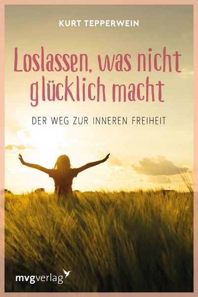Produktbild: Loslassen, was nicht gl&uuml;cklich macht