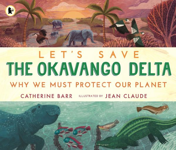 Produktbild: Let's Save the Okavango Delta: Why we must protect our planet