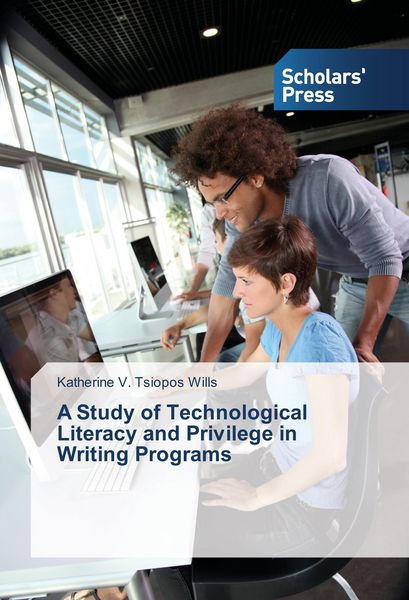 Produktbild: A Study of Technological Literacy and Privilege in Writing Programs