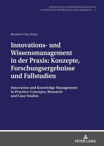 Produktbild: Innovations- und Wissensmanagement in der Praxis: Konzepte, Forschungsergebnisse und Fallstudien