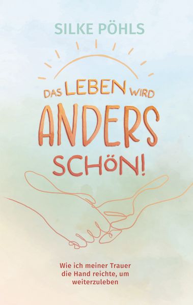Produktbild: Das Leben wird anders sch&ouml;n!