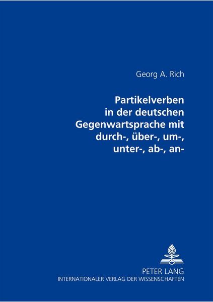 Produktbild: Partikelverben in der deutschen Gegenwartssprache mit durch-, &uuml;ber-, um-, unter-, ab-, an-