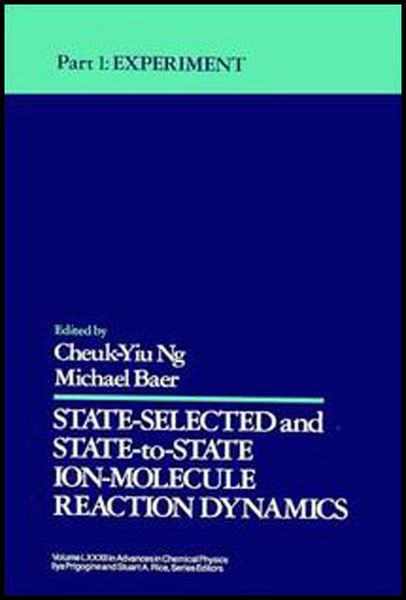 Produktbild: State Selected and State-to-State Ion-Molecule Reaction Dynamics, Volume 82, Part 1