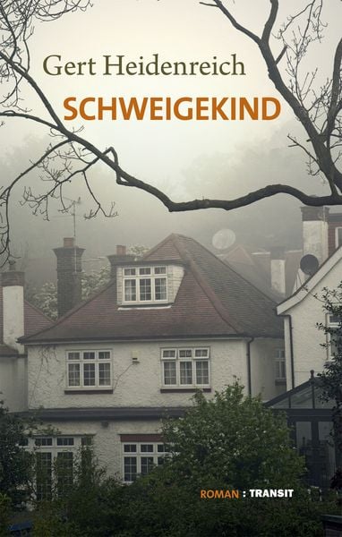Schweigekind, Gebundene Ausgabe von Gert Heidenreich, Transit, 978-3-88747-361-7
