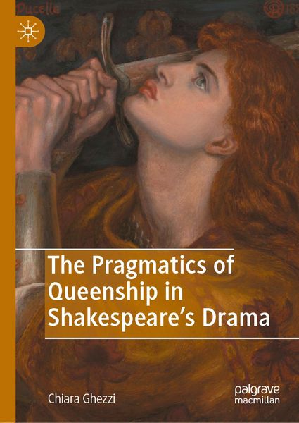 Produktbild: The Pragmatics of Queenship in Shakespeare's Drama
