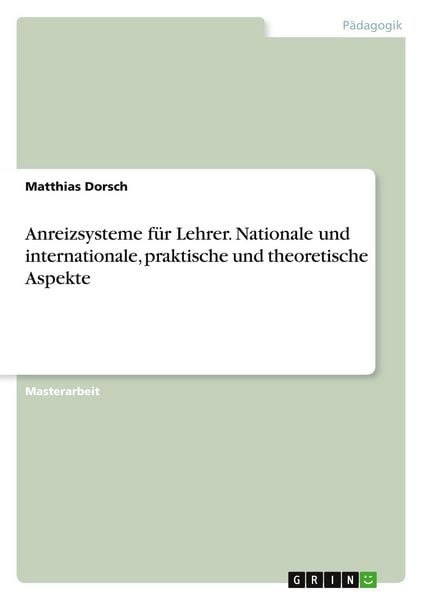 Produktbild: Anreizsysteme f&uuml;r Lehrer. Nationale und internationale, praktische und theoretische Aspekte