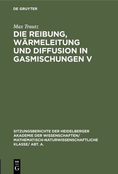 Produktbild: Die Reibung, W&auml;rmeleitung und Diffusion in Gasmischungen V