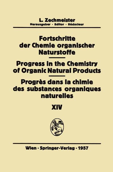 Fortschritte der Chemie Organischer Naturstoffe/Progress in the Chemistry of Organic Natural Products/Progrès Dans la Chimie des Substances
